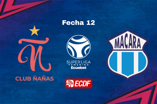 Club Ñañas VS Macará