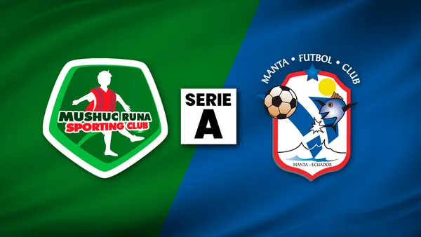 Mushuc Runa VS Manta FC
