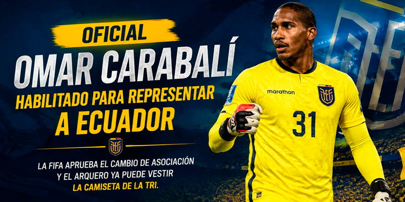 ¡OFICIAL! Omar Carabalí puede representar a la selección de Ecuador