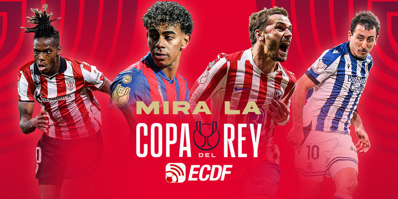 MIRA LAS SEMIFINALES DE VUELTA DE LA COPA DEL REY POR ECDF